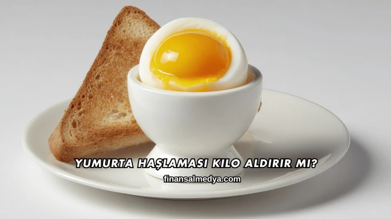 Yumurta Haşlaması Kilo Aldırır mı?