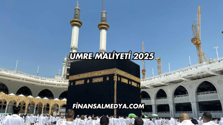 Umre Maliyeti 2025