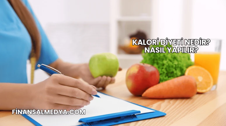 Kalori Diyeti Nedir? Nasıl Yapılır?