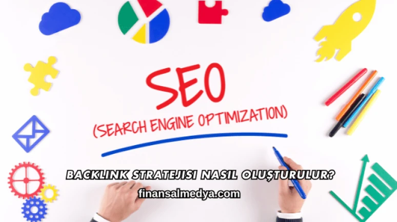 Backlink Stratejisi Nasıl Oluşturulur?