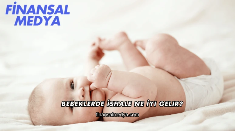 Bebeklerde İshale Ne İyi Gelir?