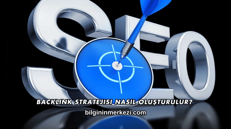 Backlink Stratejisi Nasıl Oluşturulur?