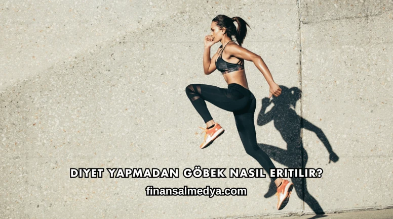 Diyet Yapmadan Göbek Nasıl Eritilir?